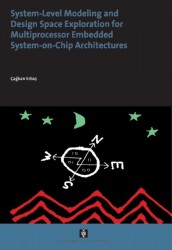 System-Level Modeling and Design Space Exploration for Multiprocessor Embedded System-on-Chip Architectures