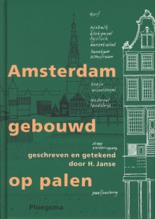 Amsterdam gebouwd op palen