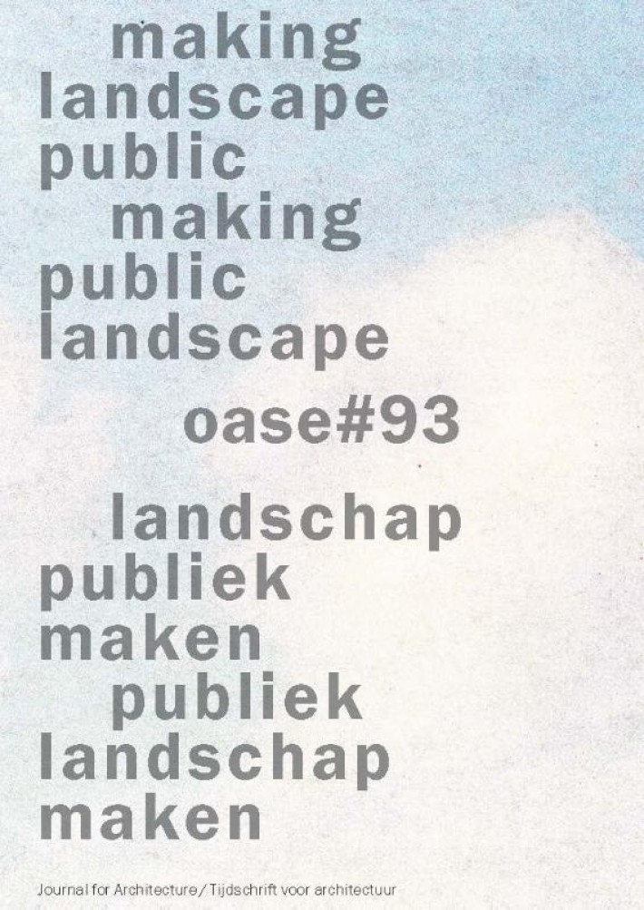Making landscape public, making public landscape / Landschap publiek maken / Publiek landschap maken, publiek landschap maken