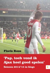 Pap, toch vond ik Ajax heel goed spelen