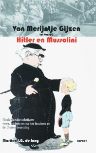 Van Merijntje Gijzen tot voorbij Hitler en Mussolini • Van Merijntje Gijzen tot voorbij Hitler en Mussolini