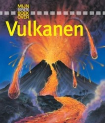 Mijn eerste boek over vulkanen