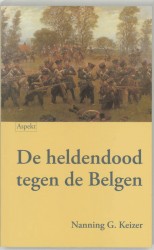De heldendood tegen de Belgen • De heldendood tegen de Belgen