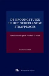 De kroongetuige in het Nederlandse strafproces • De kroongetuige in het Nederlandse strafproces