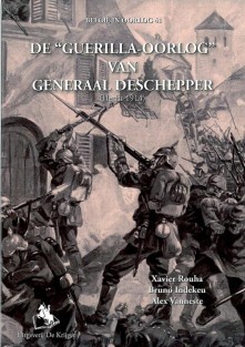 De Guerilla-oorlog van Generaal Deschepper herfst 1914