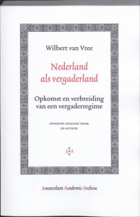 Nederland als vergaderland • Nederland als vergaderland