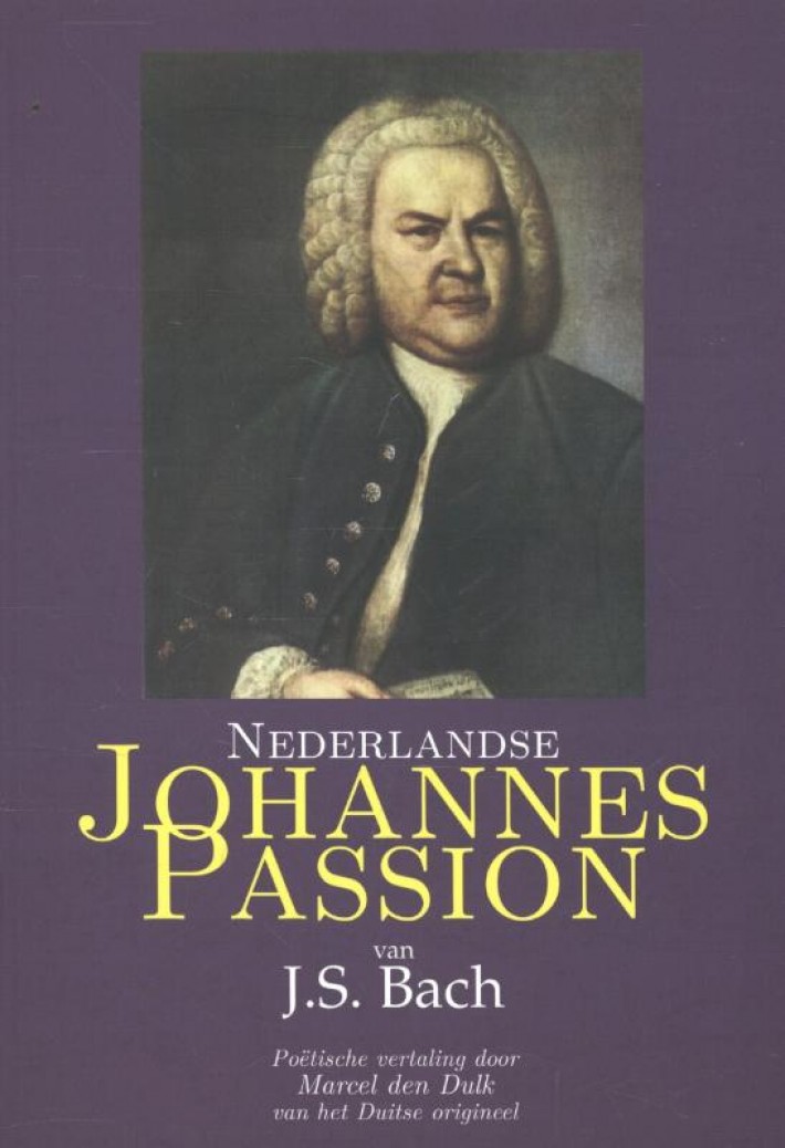 Nederlandse Johannes Passion van J.S. Bach