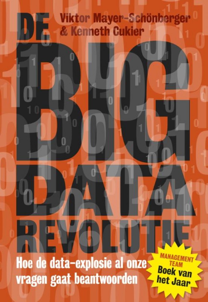 De big data revolutie • De big data-revolutie