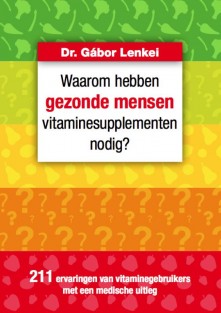 Waarom hebben gezonde mensen vitaminesupplementennodig? • Waarom hebben gezonde mensen vitaminesupplementen nodig?