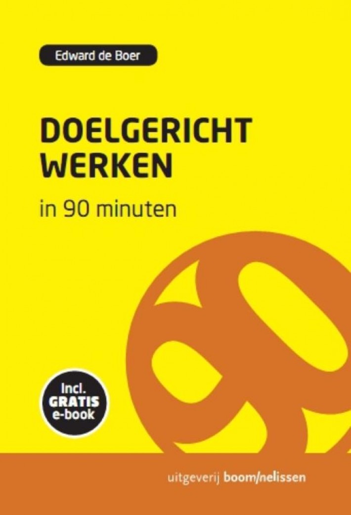 Doelgericht werken in 90 minuten