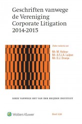 Geschriften vanwege de Vereniging Corporate Litigation • Geschriften vanwege de vereniging corporate litigation