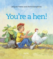 You're a hen!