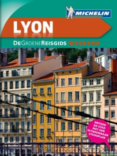 De Groene Reisgids Weekend - Lyon