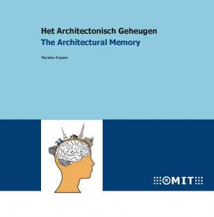 Het architectonisch geheugen = The architectural memory • Het Architectonisch Geheugen The Architectural Memory
