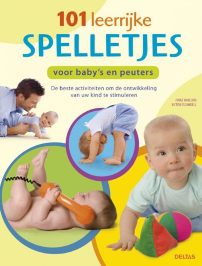 101 leerrijke spelletjes voor baby's en peuters