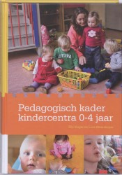 Pedagogische Kader Kindercentra • Pedagogisch kader kindercentra • Pedagogisch kader kindercentra 0-4 jaar
