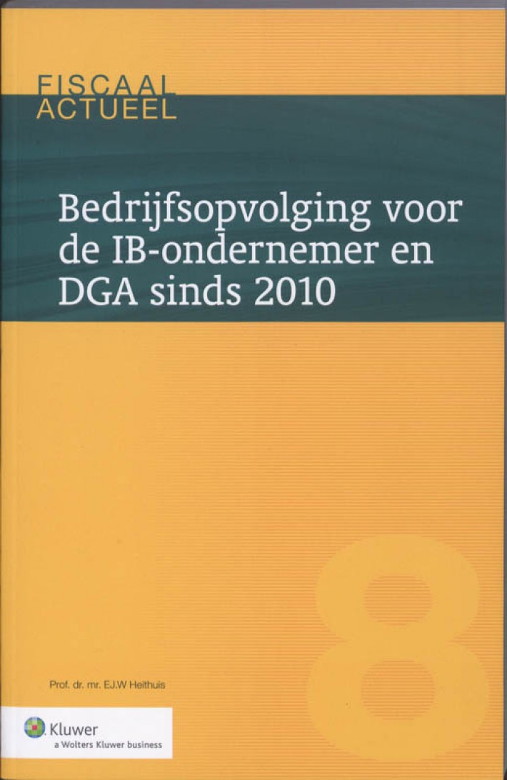 Bedrijfsopvolging voor de IB-ondernemer en DGA in 2010 • Bedrijfsopvolging voor de IB-ondernemer en DGA in 2010 • Bedrijfsopvolging voor de IB-ondernemer en DGA in 2010