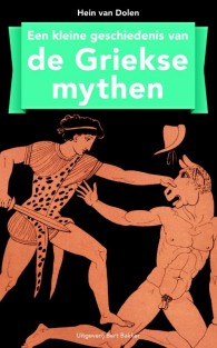 Kleine geschiedenis van de Griekse mythen