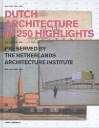 Dutch architecture in 250 highlights