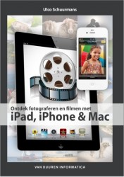 Ontdek fotograferen en filmen met de iPad iPhone en Mac