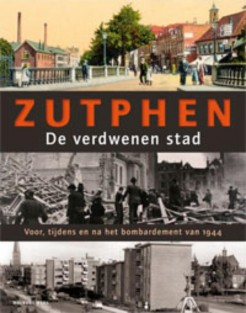 Zutphen - De Verdwenen Stad