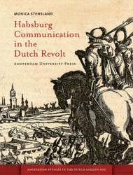 Habsburg communication in the Dutch revolt • Habsburg communication in the Dutch revolt