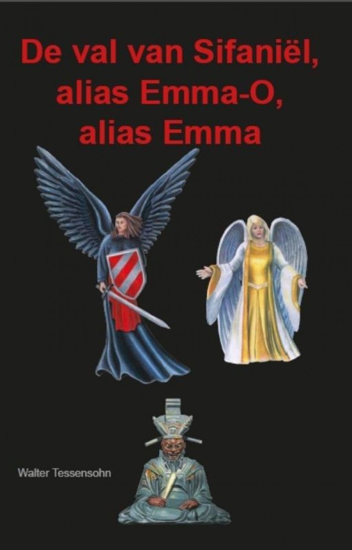 De val van Sifaniël, alias Emma-O, alias Emma • De val van Sifaniël, alias Emma-O, alias Emma