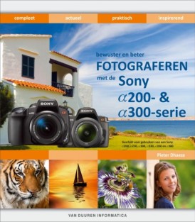 Bewuster & beter fotograferen met de Sony a-200 en a-300 serie