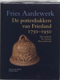De pottenbakkers van Friesland 1750-1950