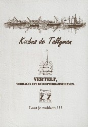 Kobus de Tallyman vertelt verhalen uit de Rotterdamse haven