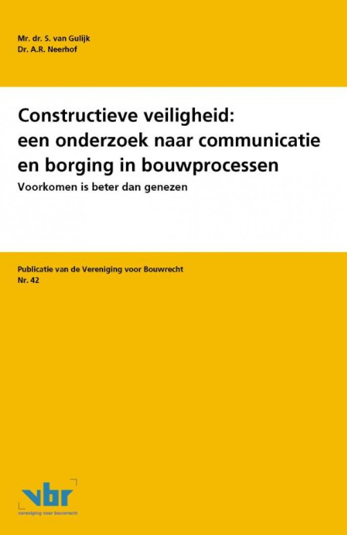 Constructieve veiligheid: een onderzoek naar communicatie en borging in bouwprocessen
