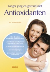Langer jong en gezond met antioxidanten
