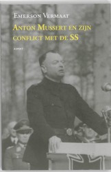 Anton Mussert en zijn conflict met de SS • Anton Mussert en zijn conflict met de SS