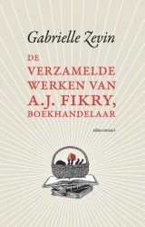 De verzamelde werken van A.J. Fikry, boekhandelaar • De verzamelde werken van A.J. Fikry, boekhandelaar