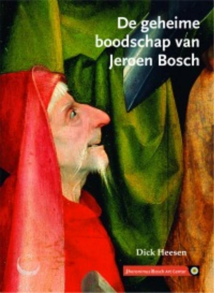 De geheime boodschap van Jeroen Bosch