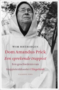 Dom Amandus Prick, een sprekende trappist