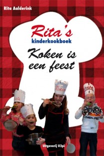 Rita´s kinderkookboek koken is een feest • Ritas kinderkookboek Koken is een feest