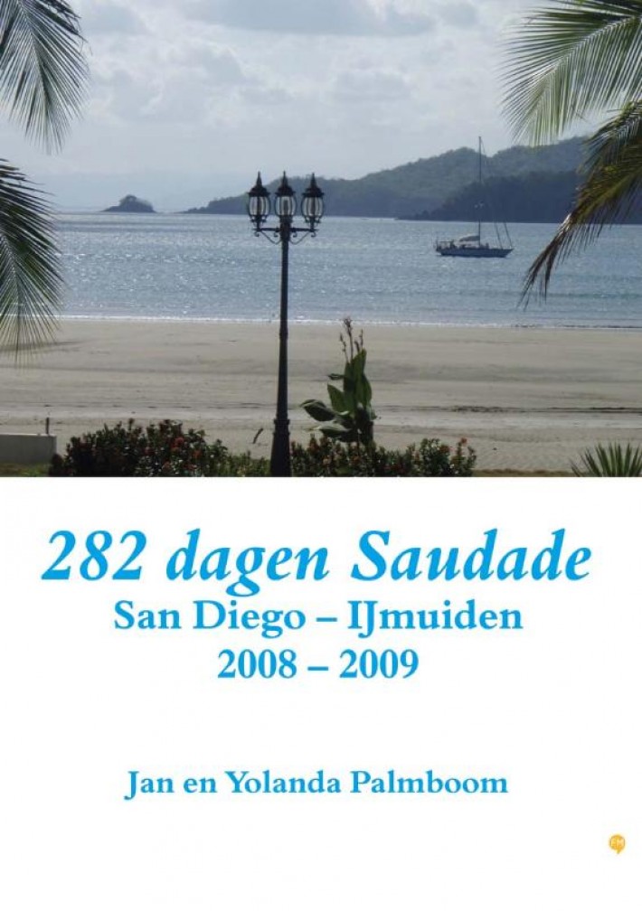 282 dagen Saudade (San Diego - IJmuiden 2008-2009) • 282 dagen Saudade