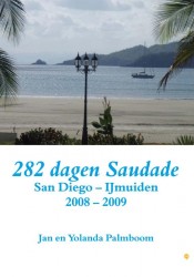 282 dagen Saudade (San Diego - IJmuiden 2008-2009) • 282 dagen Saudade
