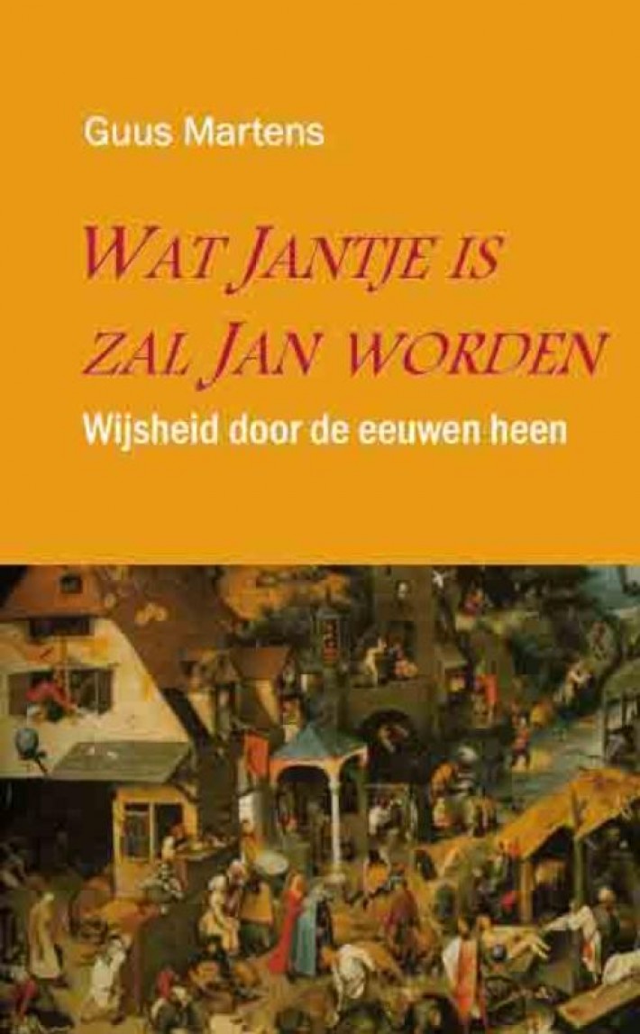 Wat Jantje is, zal Jan worden