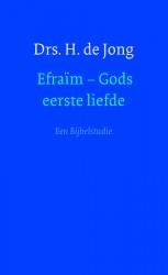 Efraïm - gods eerste liefde