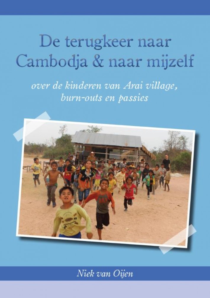 De terugkeer naar Cambodja en naar mijzelf