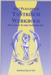 Het Pleiadisch Tantrisch werkboek
