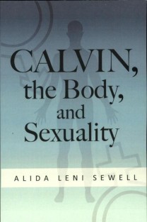 Calvin, the body and sexuality
