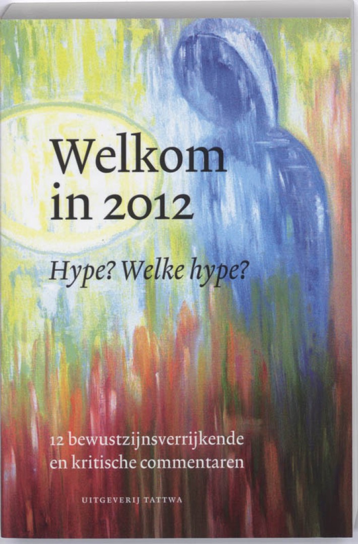 Welkom in 2012 Hype Welke Hype