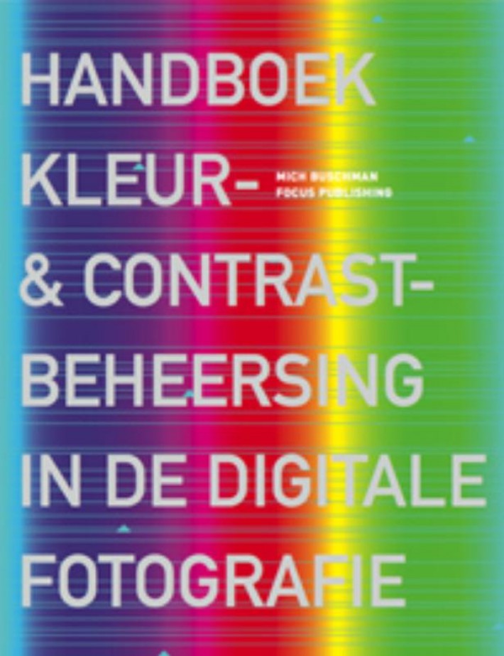 Handboek Kleur & Contrastbeheersing in de digitale fotografie