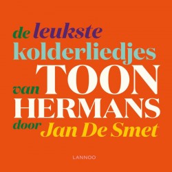 De leukste kolderliedjes van Toon Hermans door Jan De Smet
