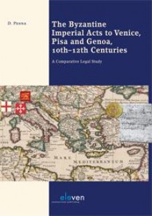 The Byzantine imperial acts to Venice, Pisa and Genoa, 10th - 12th centuries