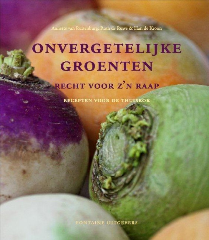 Onvergetelijke groenten recht voor z'n raap