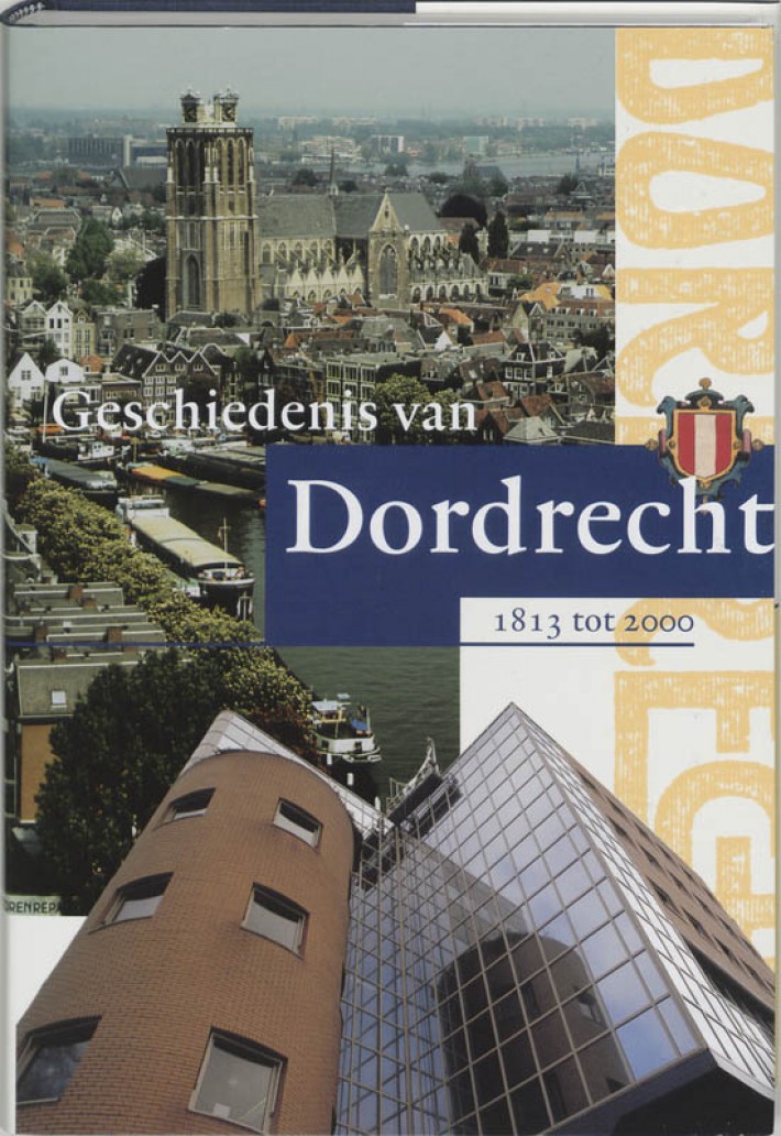 Geschiedenis van Dordrecht van 1813 tot 2000
